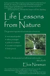 Life Lessons from Nature - Elvis Newman