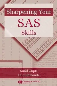 Sharpening Your SAS Skills - Gupta Sunil