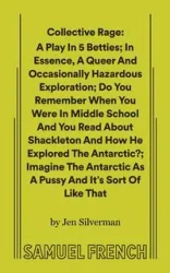 Collective Rage - Jen Silverman