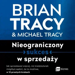 audiobook Nieograniczony sukces w sprzedaży - Brian Tracy