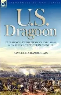 U. S. Dragoon - Chamberlain Samuel E.