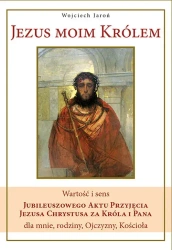 Jezus moim Królem - Wojciech Jaroń