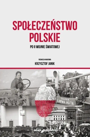 Społeczeństwo polskie po II wojnie światowej - Krzysztof Janik