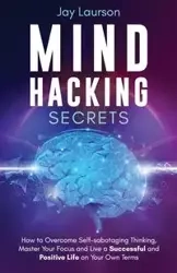Mind Hacking Secrets - Jay Laurson