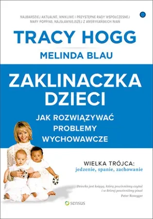 audiobook Zaklinaczka dzieci. Jak rozwiązywać problemy wychowawcze - Tracy Hogg, Melinda Blau