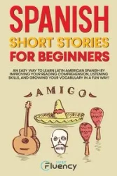 Spanish Short Stories for Beginners - Fluency Just