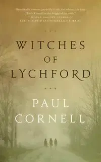 Witches of Lychford - Cornell Paul