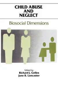 Child Abuse and Neglect - Gelles Richard J