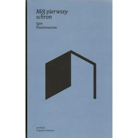 Mój pierwszy schron - Igor Pomierancew