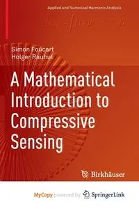 A Mathematical Introduction to Compressive Sensing - Simon Foucart