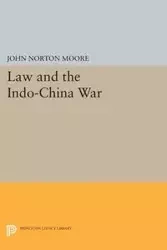 Law and the Indo-China War - John Moore Norton
