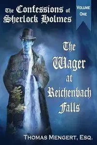 The Wager at Reichenbach Falls - Thomas Mengert