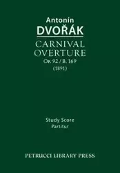 Carnival Overture, Op.92 / B.169 - Dvorak Antonin