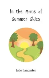 In the Arms of Summer Skies - Jude Lancaster