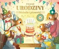 Muzykalne Myszy Piękne urodziny Melodie i piosenki - Opracowanie zbiorowe