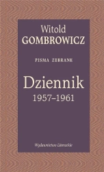 Dziennik 1957-1961. Pisma zebrane - Witold Gombrowicz