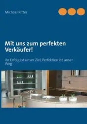 Mit uns zum perfekten Verkäufer! - Michael Ritter