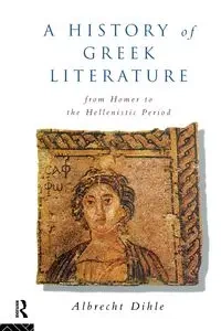 History of Greek Literature - Dihle Albrecht