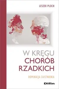 W kręgu chorób rzadkich - Leszek Ploch