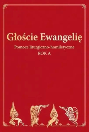 Głoście Ewangelię. Rok A - praca zbiorowa