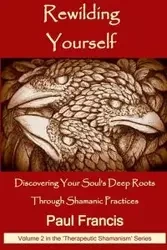 Rewilding Yourself - Francis Paul