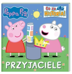 Świnka Peppa. Co za historia. Przyjaciele - praca zbiorowa