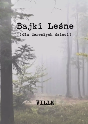 Bajki Leśne (dla dorosłych dzieci) - VILLK
