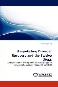 Binge-Eating Disorder Recovery and the Twelve Steps - Rhona Epstein