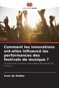 Comment les innovations ont-elles influencé les performances des festivals de musique ? - de Ridder Sven