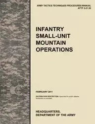Infantry Small-Unit Mountain Operations - U. S. Army Training and Doctrine Command