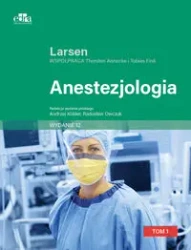 Anestezjologia T.1 - Reinhard Larsen