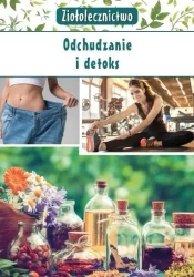 Ziołolecznictwo. Odchudzanie i detoks - Marta Kępa