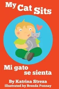 My Cat Sits / Mi gato se sienta - Katrina Streza