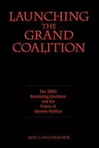 Launching the Grand Coalition - Langenbacher Eric