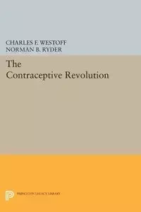 The Contraceptive Revolution - Charles F. Westoff