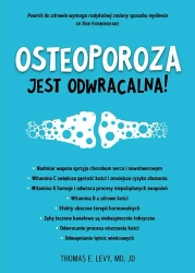 Osteoporoza jest odwracalna! - Thomas E. Levy, MD, JD
