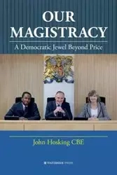 Our Magistracy - John Hosking
