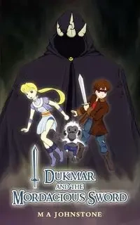 Dukmar and the Mordacious Sword - Johnstone M. A.