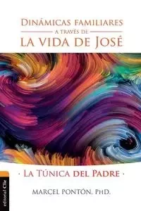 Dinámicas familiares a través de la vida de José - Marcel Pontón