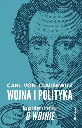 Wojna i polityka - Carl von Clausewitz