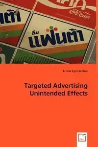 Targeted Advertising Unintended Effects - Cyril Ernest de Run
