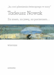 Ku czci plemienia świecącego w nocy - Tadeusz Nowak