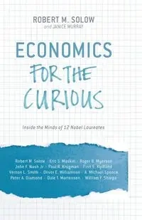 Economics for the Curious - Solow R.