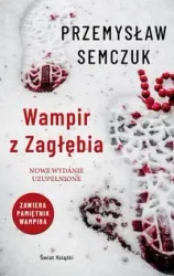 Wampir z Zagłębia - Przemysław Semczuk