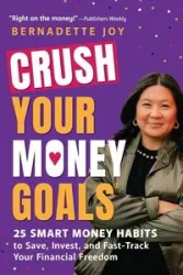 Crush Your Money Goals - Joy Bernadette