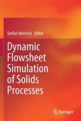 Dynamic Flowsheet Simulation of Solids Processes - Heinrich Stefan