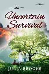Uncertain Survival - Brooks Julia