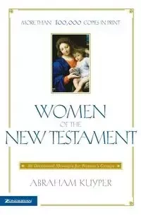 Women of the New Testament - Abraham Kuyper