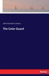 The Color Guard - Alfred Calhoun Rochefort