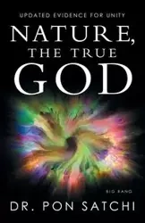 Nature, the True God - Satchi Dr. Pon